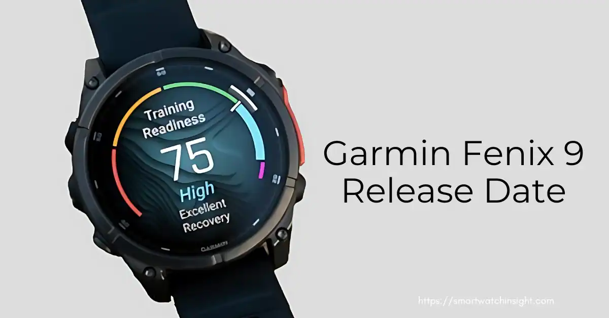 Garmin Fenix 9 Expected to Launch in Major Reveal Tomorrow