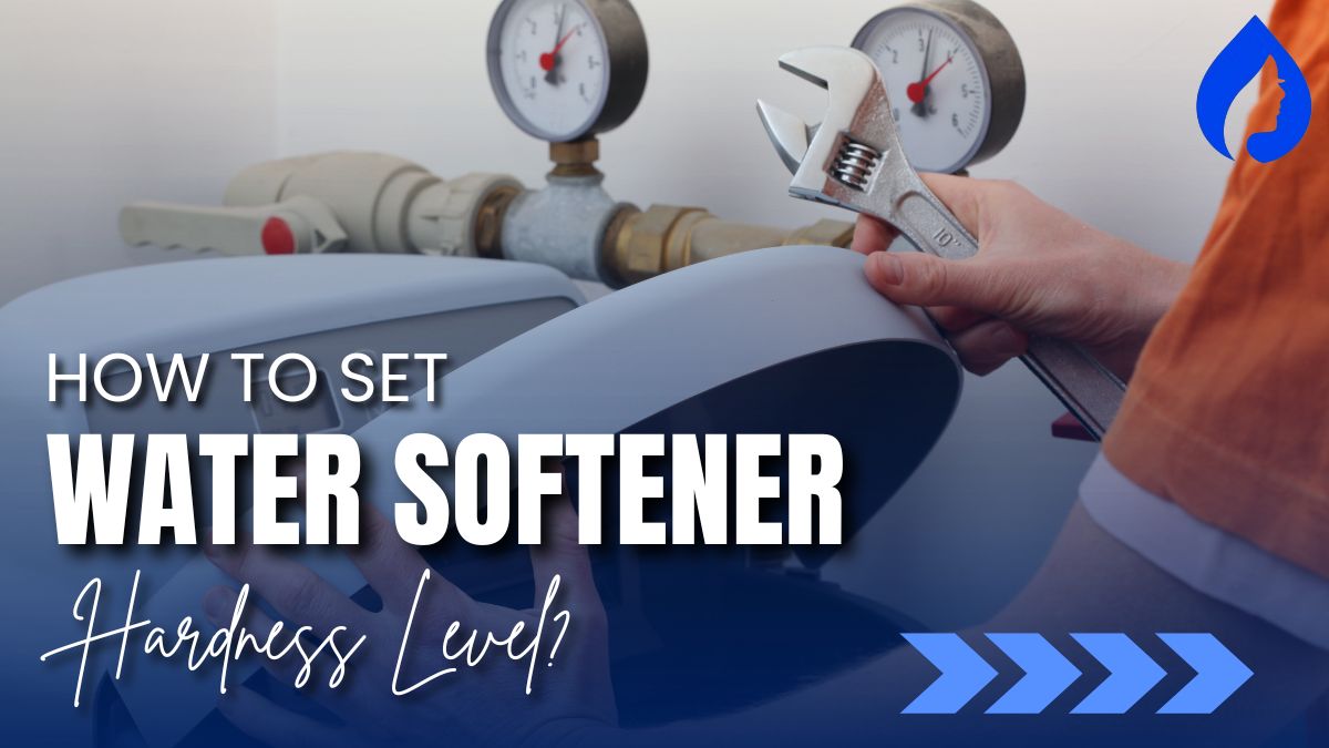 How to Set the Hardness on a Water Softener