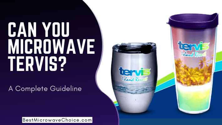 Can You Put a Tervis Cup in the Microwave