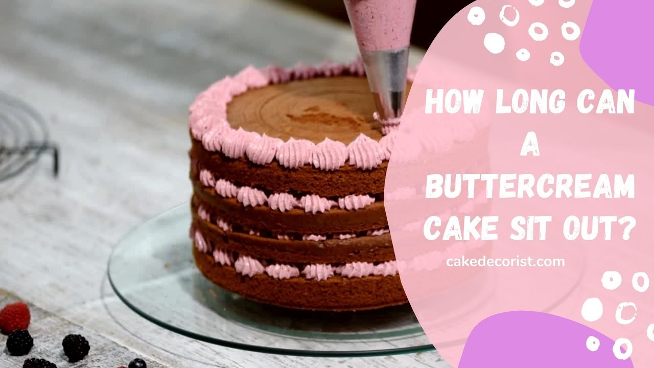 Can Buttercream Frosting Sit Out