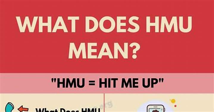 What Does “Hmu” Mean? the Text-Slang Explained